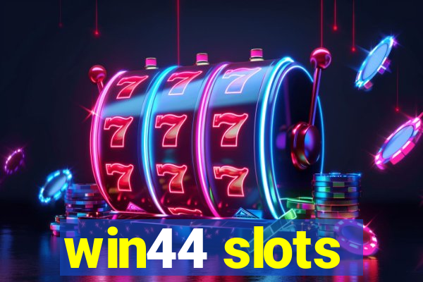 win44 slots